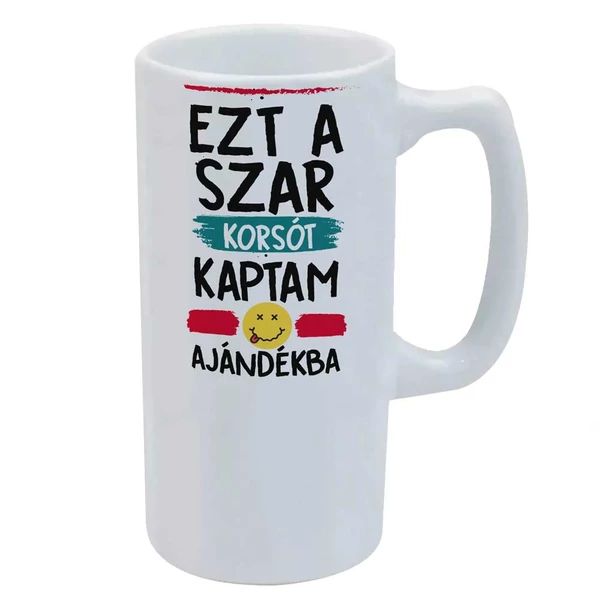 Ezt a Szar Korsót Kaptam Szülinapra Ajándék Kerámia Söröskorsó