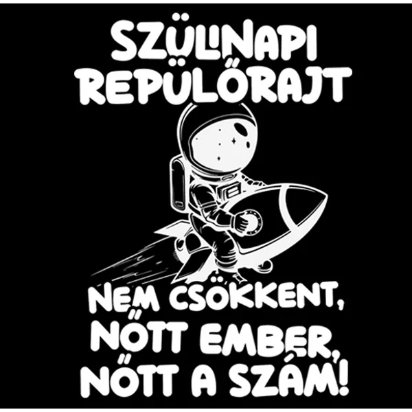 Szülinapi Repülőrajt Vicces Szülinapi Póló 2