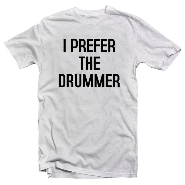 I Prefer the Drummer Zenei Feliratos Póló